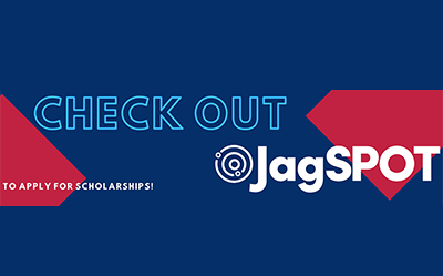 Check out JagSpot to apply for scholarships.